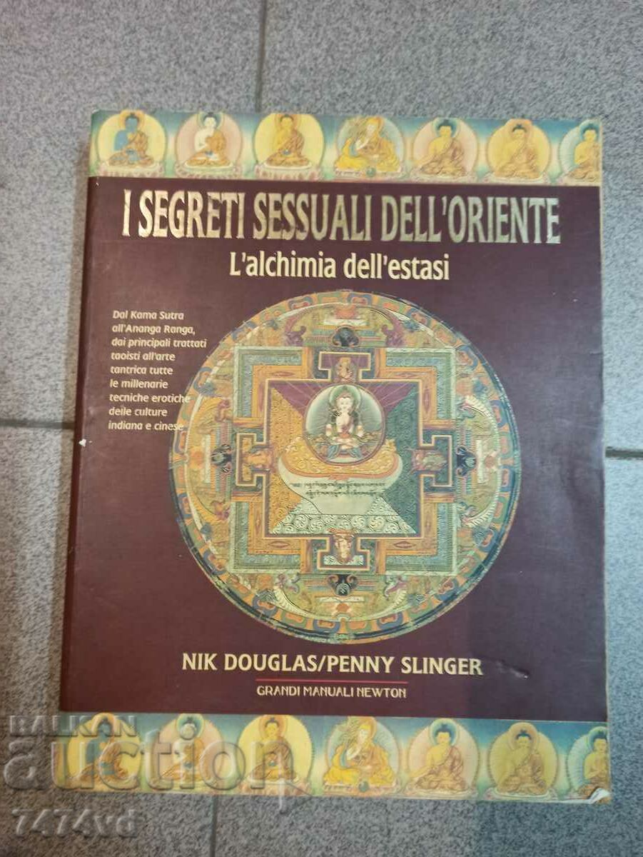 SECRETELE SEXUALE ALE ORIENTULUI - Douglas - Slinger - Newton