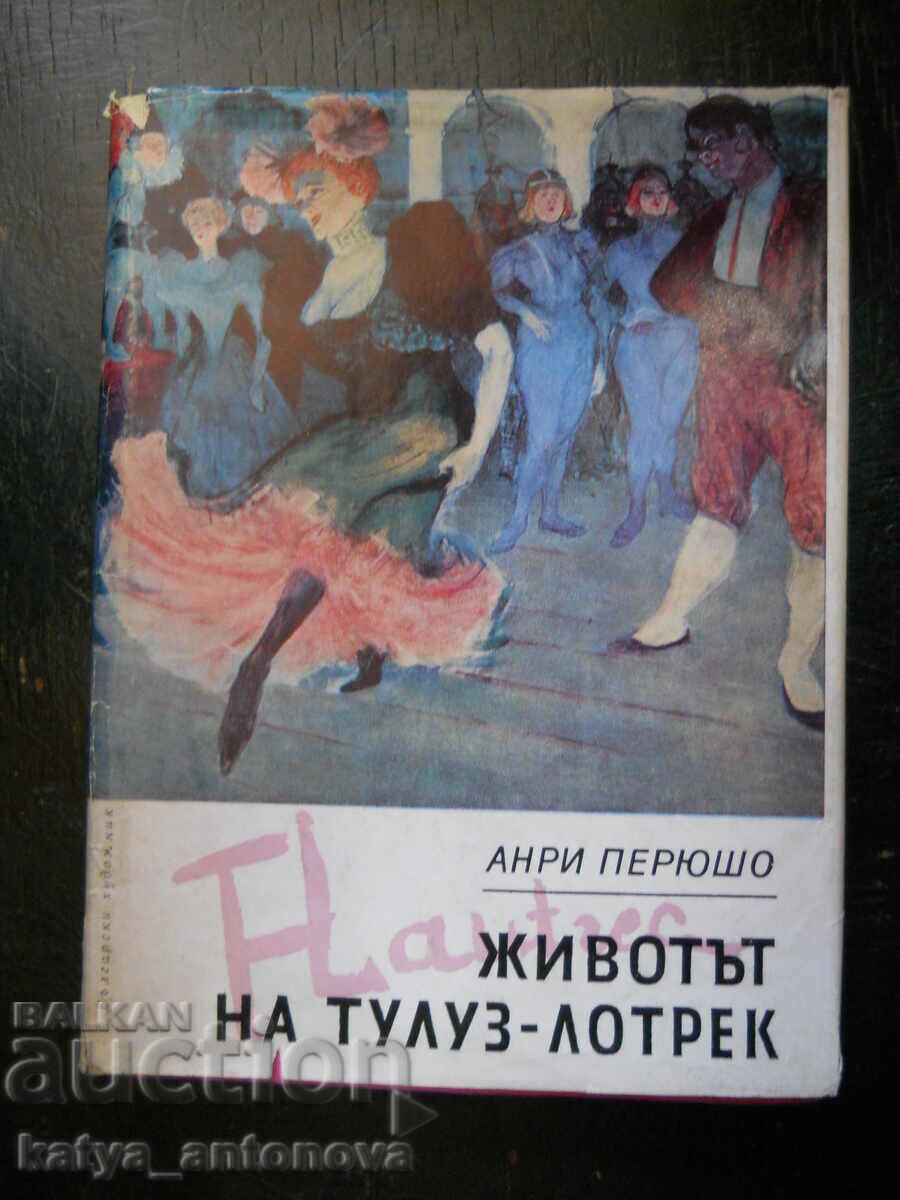 Henri Péruchot "The Life of Toulouse-Lautrec"