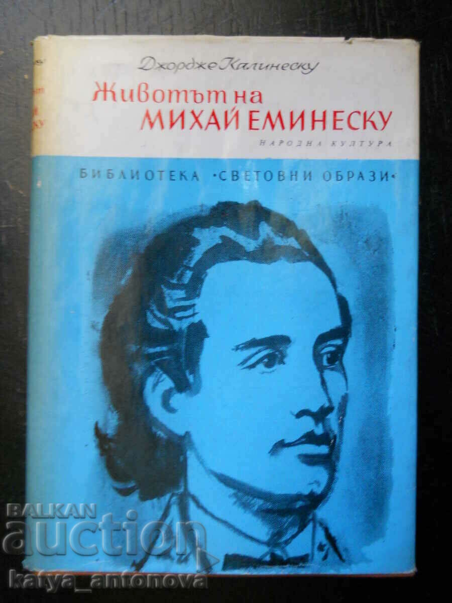 George Calinescu "Viata lui Mihai Eminescu"