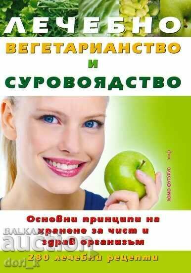 Therapeutic vegetarianism and raw foodism Therapeutic vegetarianism and raw foodism