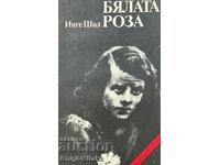 Бялата роза - Инге Шол
