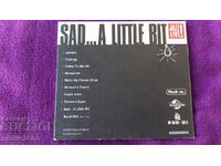 Аудио CD Sad....a little bit