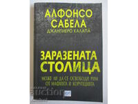 The Infected Capital - Alfonso Sabella, Gianpiero Calapa