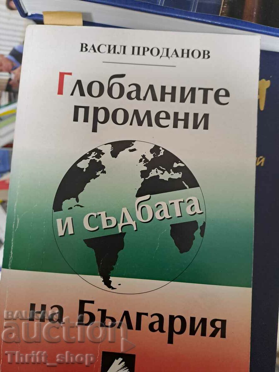 Global changes and the fate of Bulgaria Vasil Prodanov
