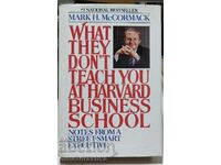 What they don't teach you at Harvard Business School