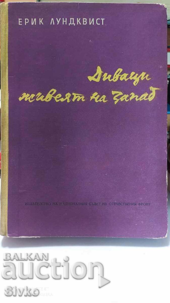 Диваци живеят на запад, Ерик Лундквист, много снимки