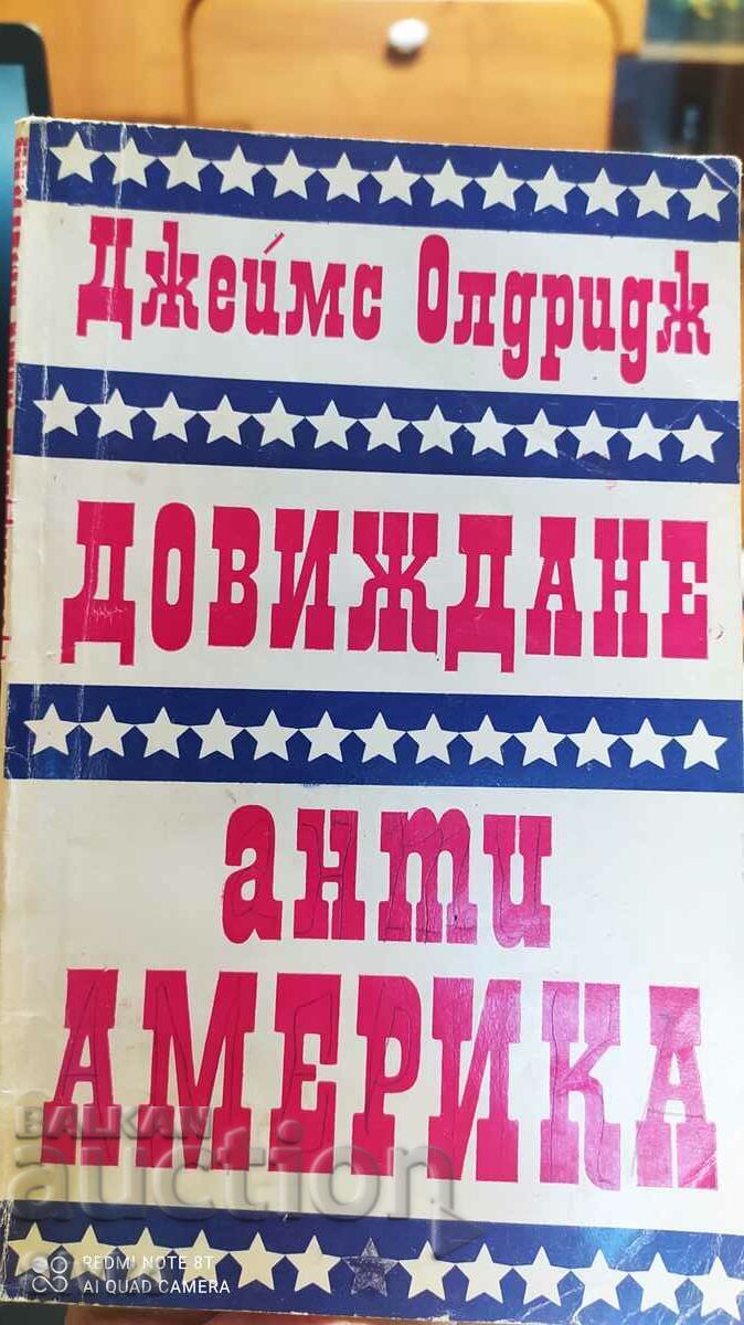 Goodbye Anti-America, James Aldridge, many pictures