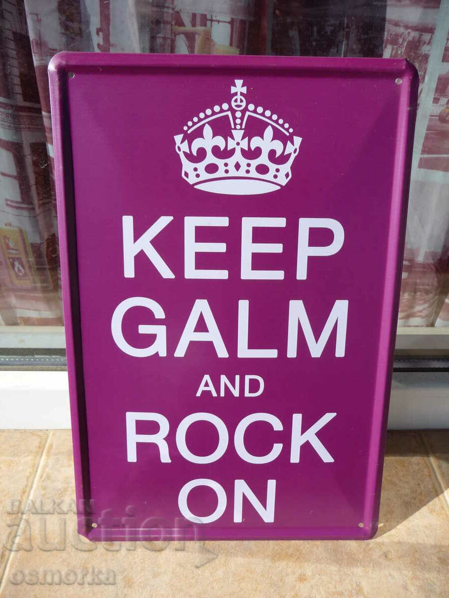 Metal sign inscription message Keep Galm and Rock On rock tan