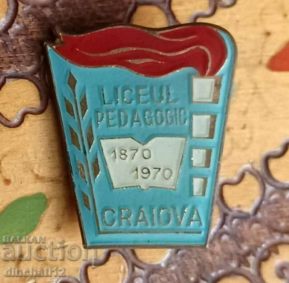 Delivery of Badge. LICEUL PEDAGOGIC. CRAIOVA 1870 - 1970 Delivery of Badge. LICEUL PEDAGOGIC. CRAIOVA 1870 - 1970