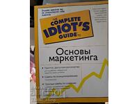 The complete idiot's guide to Основь маркетинга