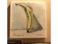 Oil painting - Still life - Banana - 20/20cm