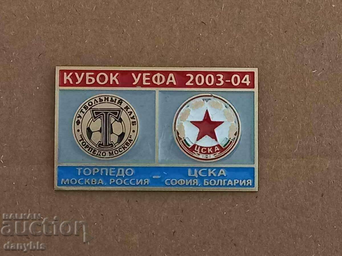 Football badge - CSKA - Torpedo Moscow - UEFA Cup 2003-04