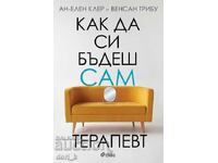 Cum să fii propriul tău terapeut