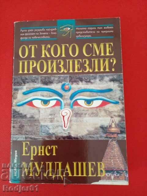 cărți - Ernst Muldashev De la care am venit