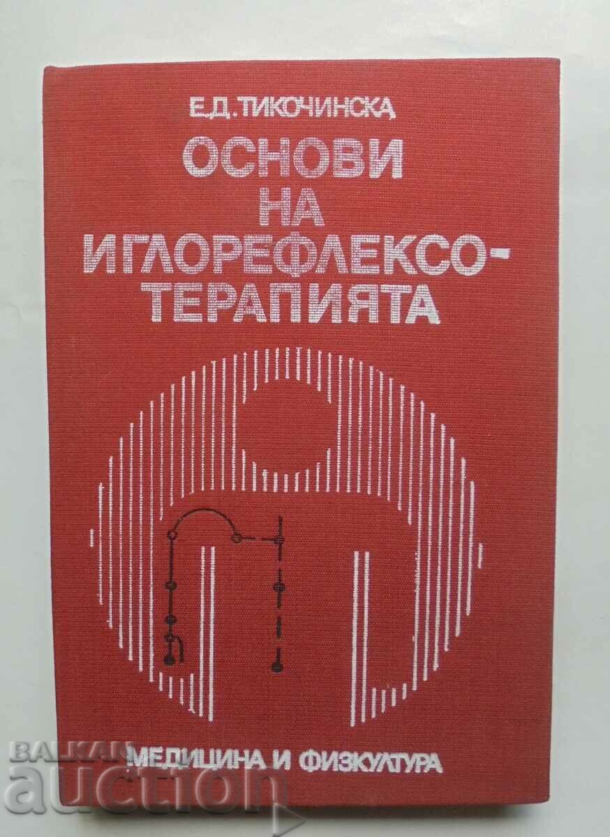 Bazele acupuncturii - E.D. Tikochinska 1982
