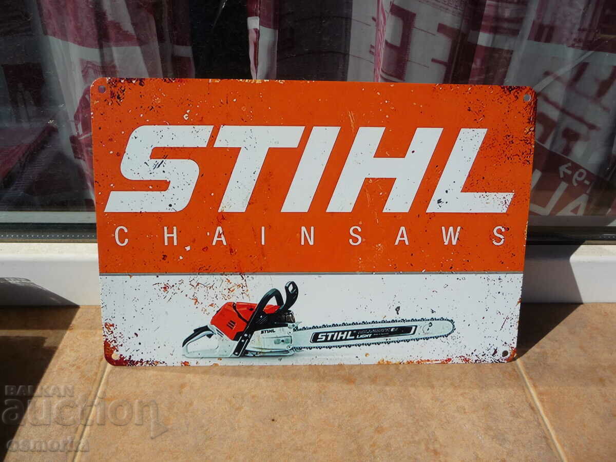 Metal sign advertising Stihl Chainsaws Stihl chainsaws ve