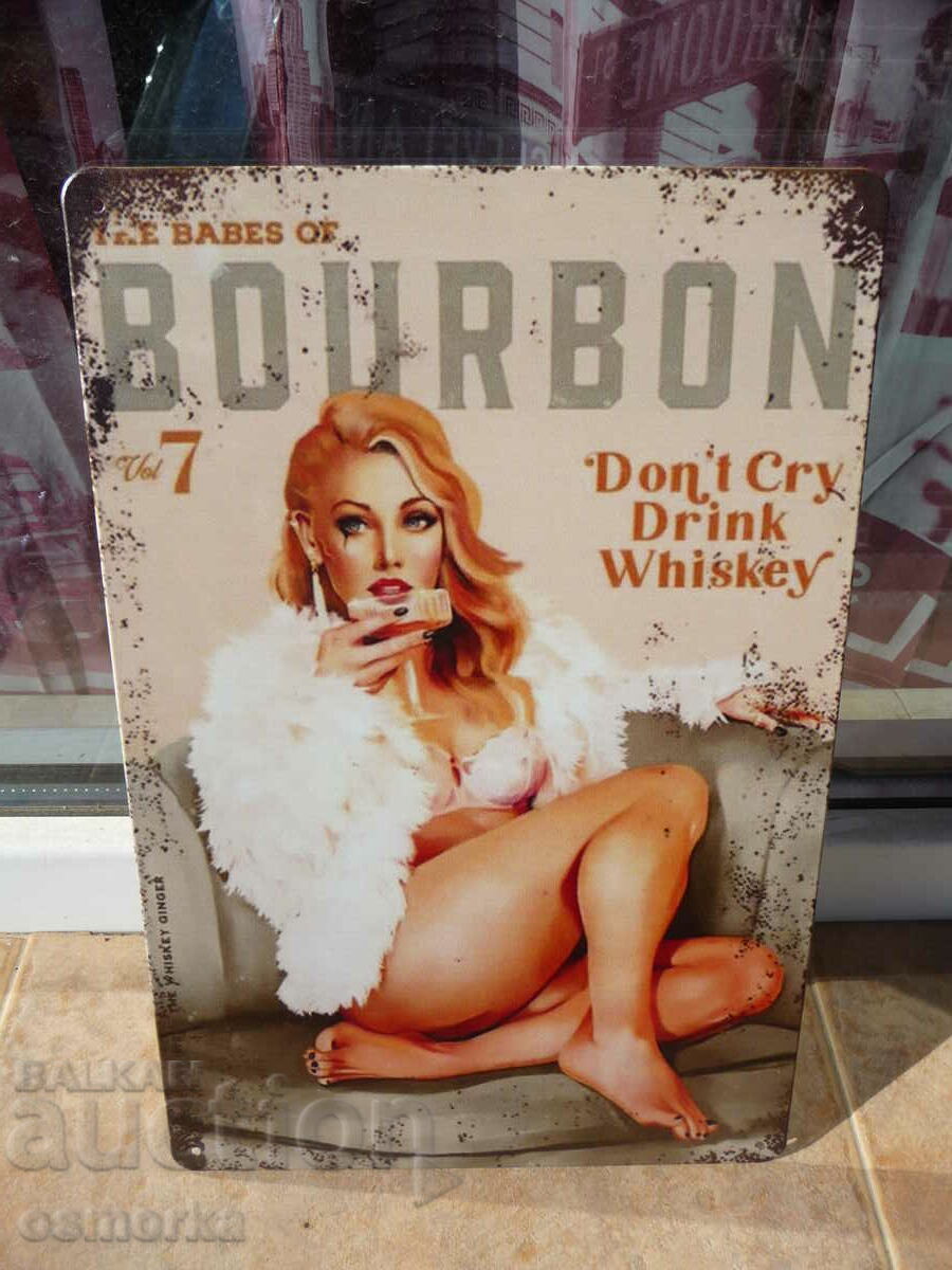 Μεταλλική πινακίδα Bourbon Μην κλαις πιες ένα ουίσκι ερωτικά χαλάκια