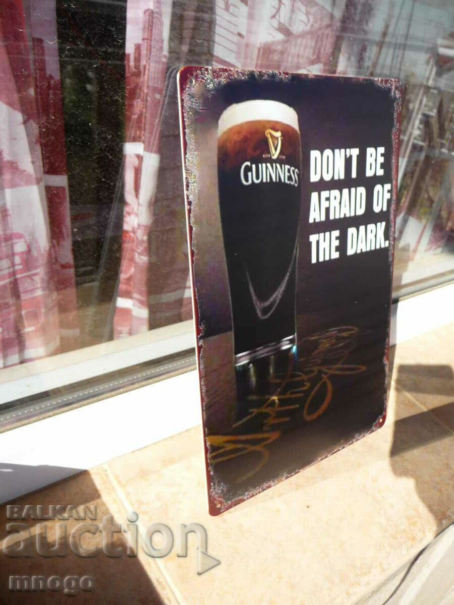 Metal Sign Guinness beer Don't be afraid of the dark with price 22.00 BGN | € 11.25 Metal Sign Guinness beer Don't be afraid of the dark with price 22.00 BGN | € 11.25