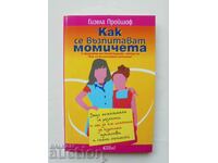 Как се възпитават момичета - Гизела Пройшоф 2008 г.