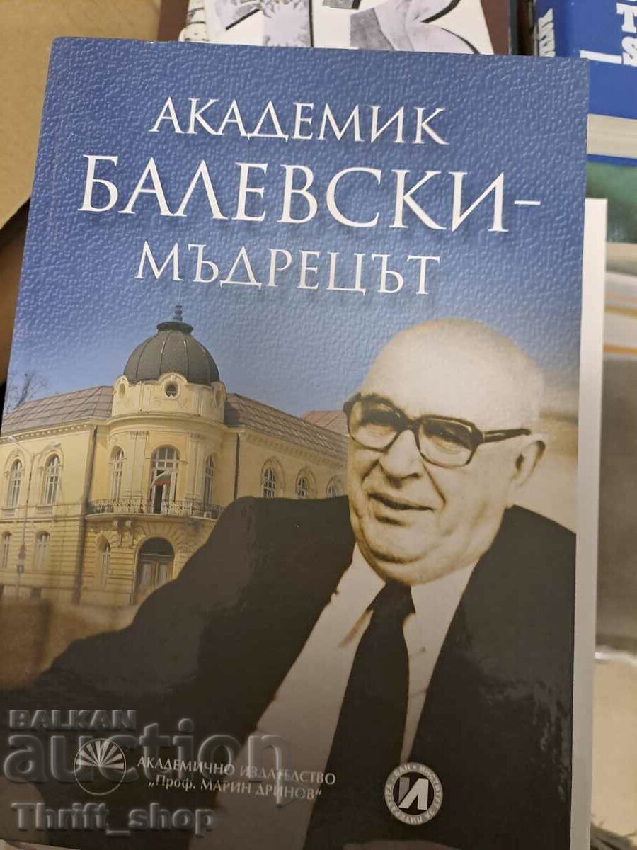 Academicianul Balevski - Înțeleptul