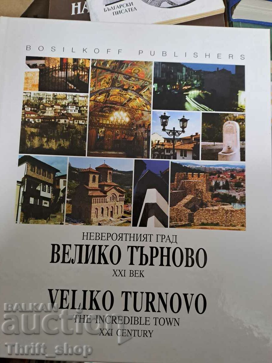 Incredibilul oraș Veliko Tarnovo