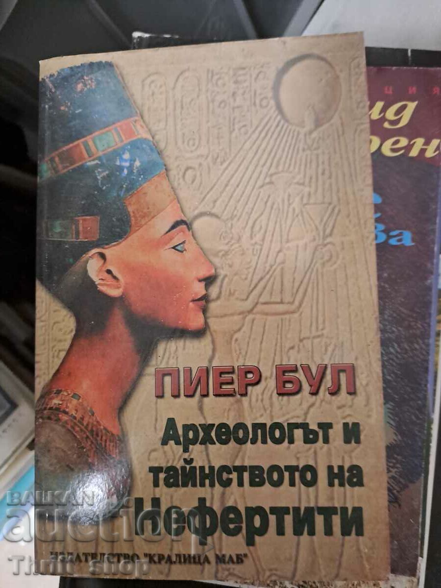 Arheologul și misterul lui Nefertiti