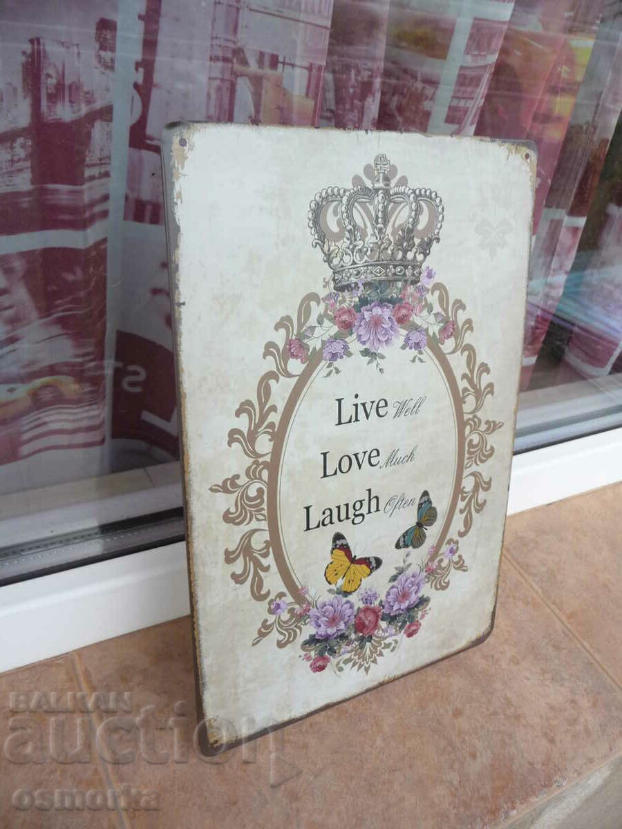 Metal plate message Live well love much laugh often with price 18.00 BGN | € 9.20 Metal plate message Live well love much laugh often with price 18.00 BGN | € 9.20