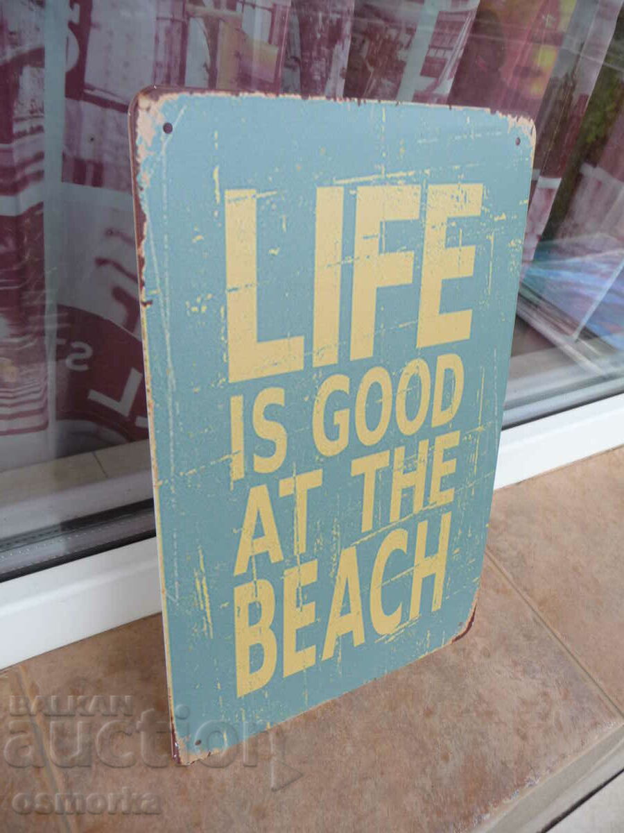 Метална табела надпис Живота на плажа е хубав море свалки с цена 18.00 лв. | € 9.20 Метална табела надпис Живота на плажа е хубав море свалки с цена 18.00 лв. | € 9.20