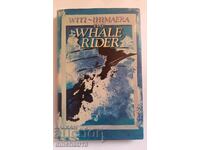 Ездачът на китове. Първо издание, 1987 г. От Witi Ihimaera