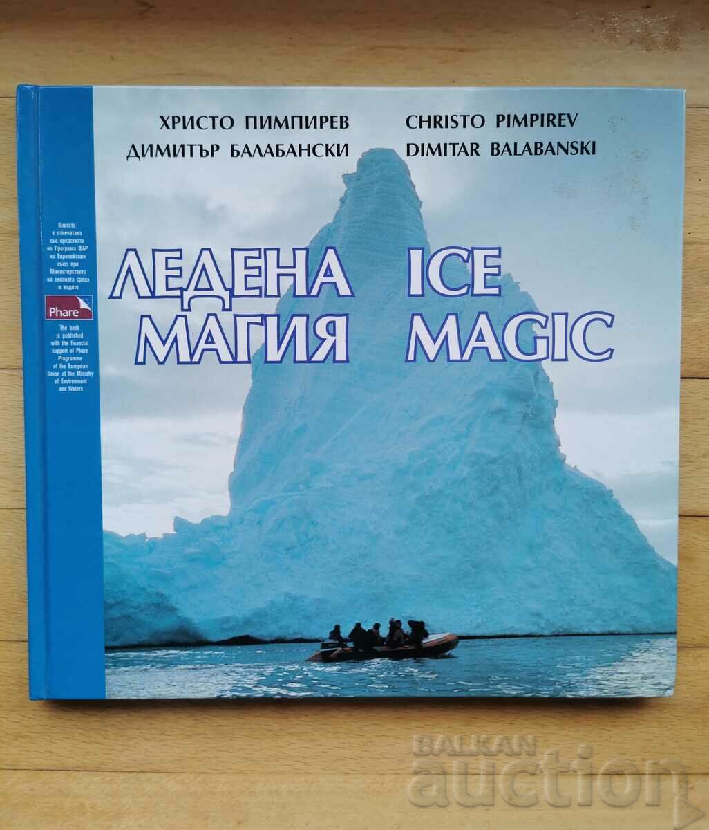 Magia de gheață - o carte despre stația din Antarctica bulgară