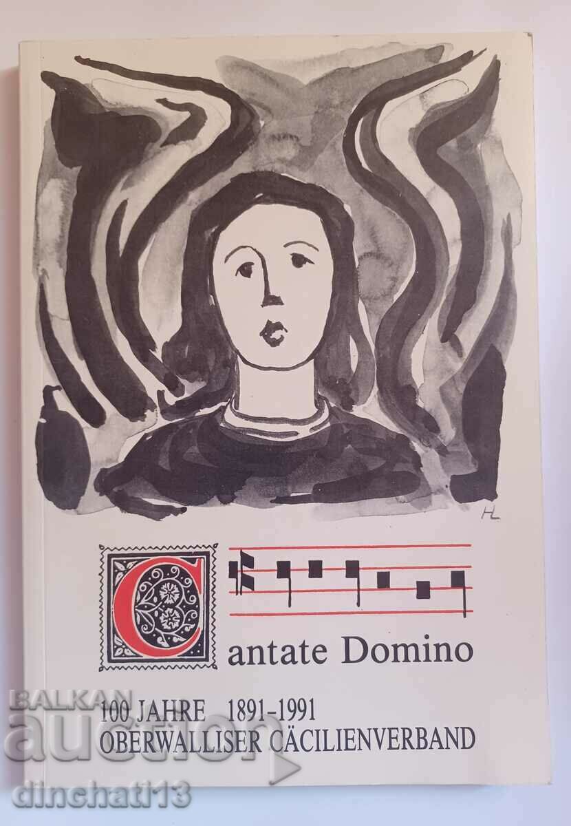 Cantate Domino“, 100 Jahre Oberwalliser Cäcilienverband