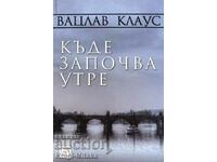 Where does tomorrow begin - Vaclav Klaus