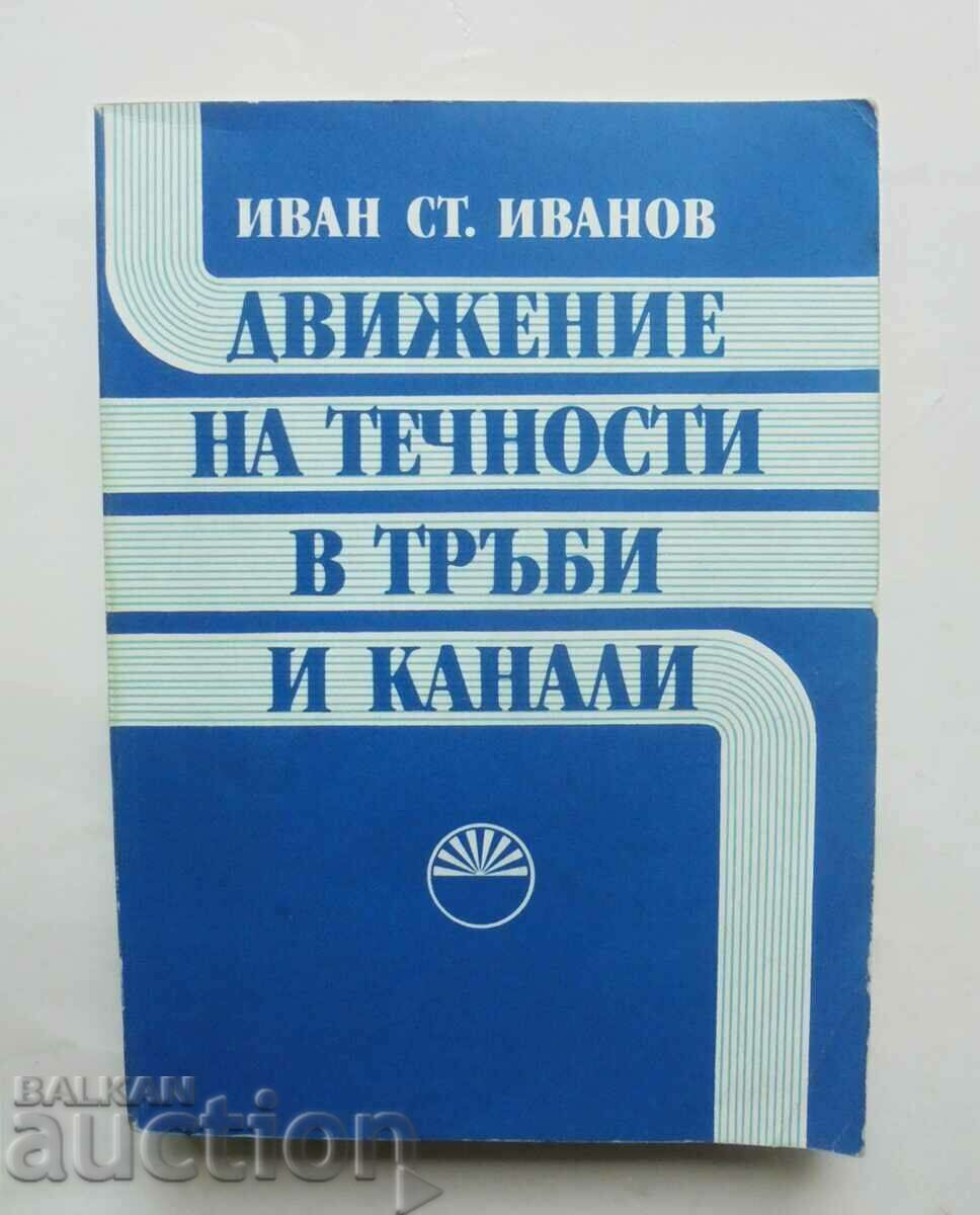 Mișcarea lichidelor în țevi și canale - Ivan St. Ivanov 1991