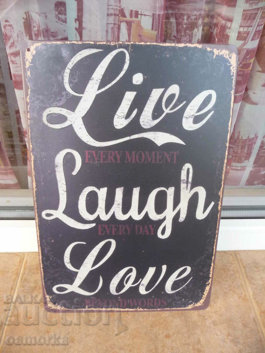 Metal plate inscription Live every moment Laugh every day love