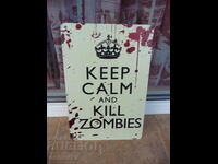 Inscripție pe plăcuță de metal Feriți-vă de zombi Ucideți-i scuturați-i