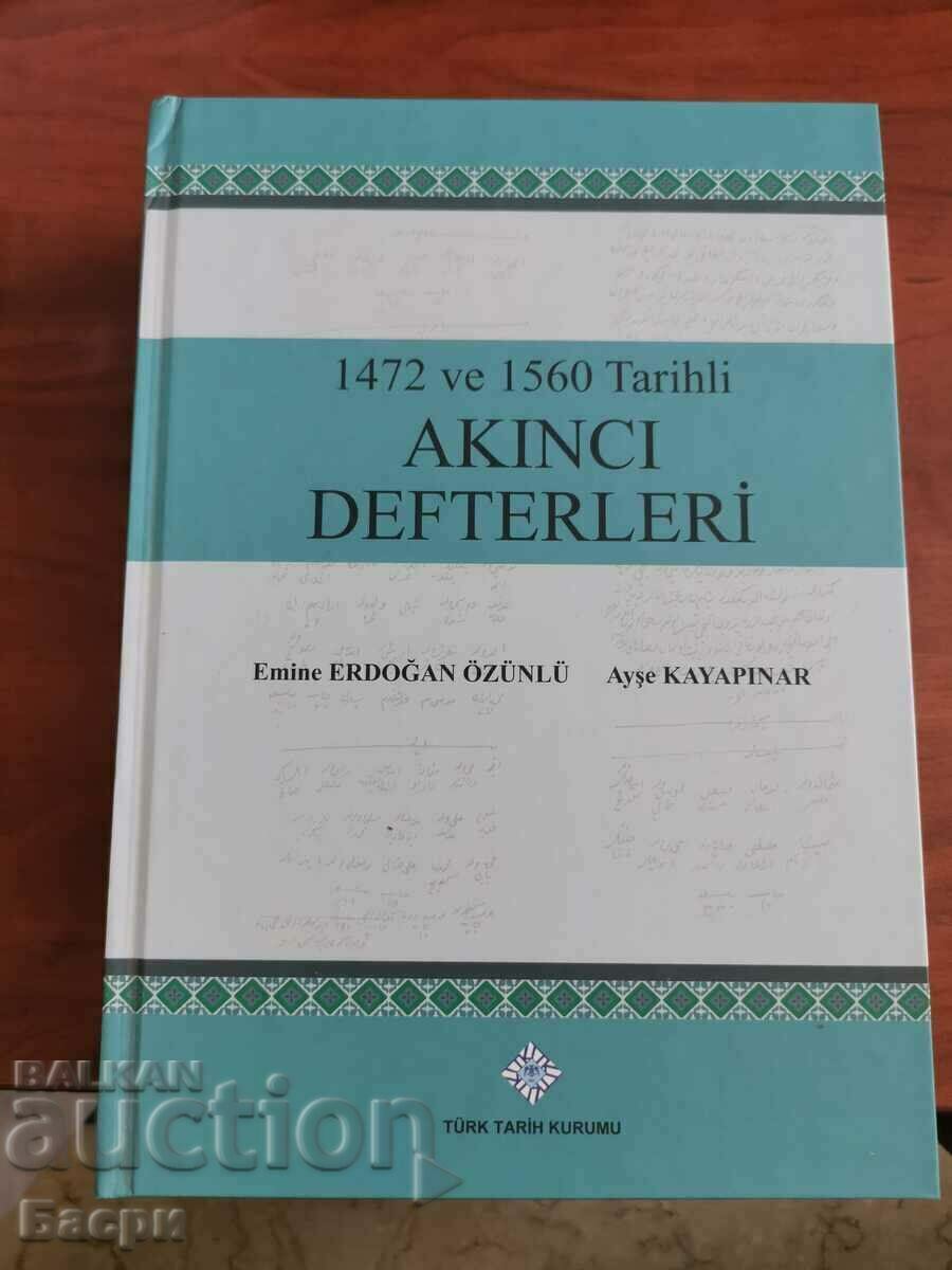 In Turkish : 1472 ve 1560 Tarihli Akıncı Defterleri