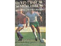 Din Uruguay '30 până în Mexic '86 - Alexander Yasnikov