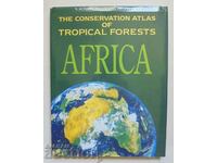 The Conservation Atlas of Tropical Forests: Africa 1992 г.