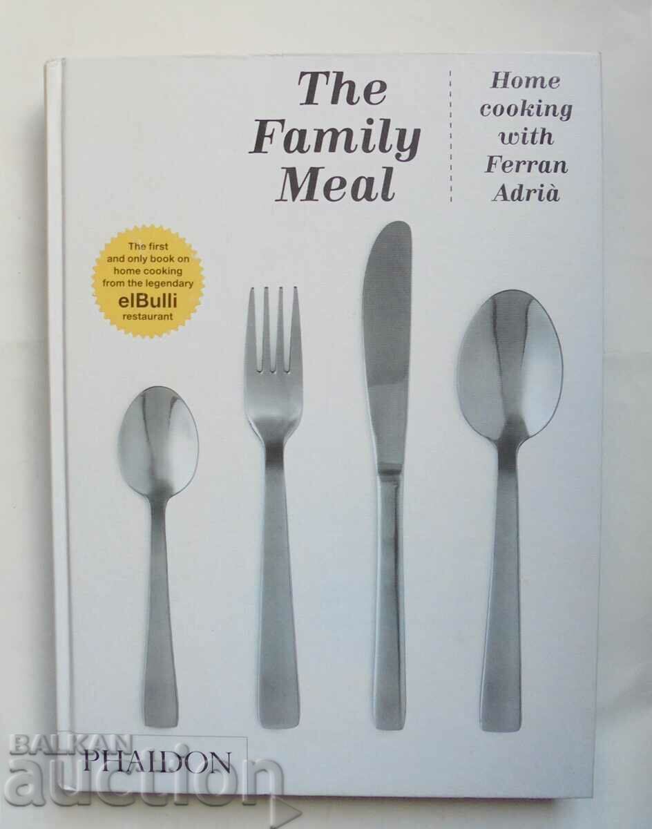 Готварска книга The Family Meal - Ferran Adria 2011 г.