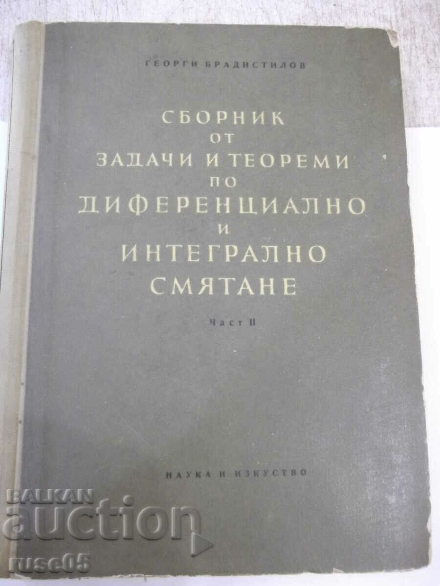 Cartea „Culegere de probleme și teoreme...-partea 2-Bradistilov”-464 p.