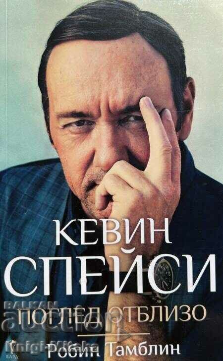 Kevin Spacey: A Closer Look - Robin Tamblyn
