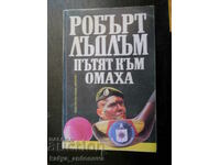 Ρόμπερτ Λάντλουμ «Ο δρόμος προς την Ομάχα»