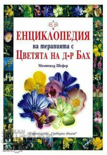 Encyclopedia of Dr. Bach Flower Remedies