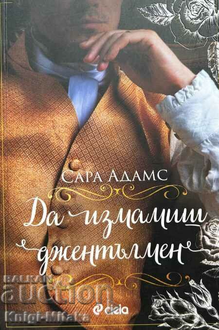 A înșela un gentleman - Sarah Adams