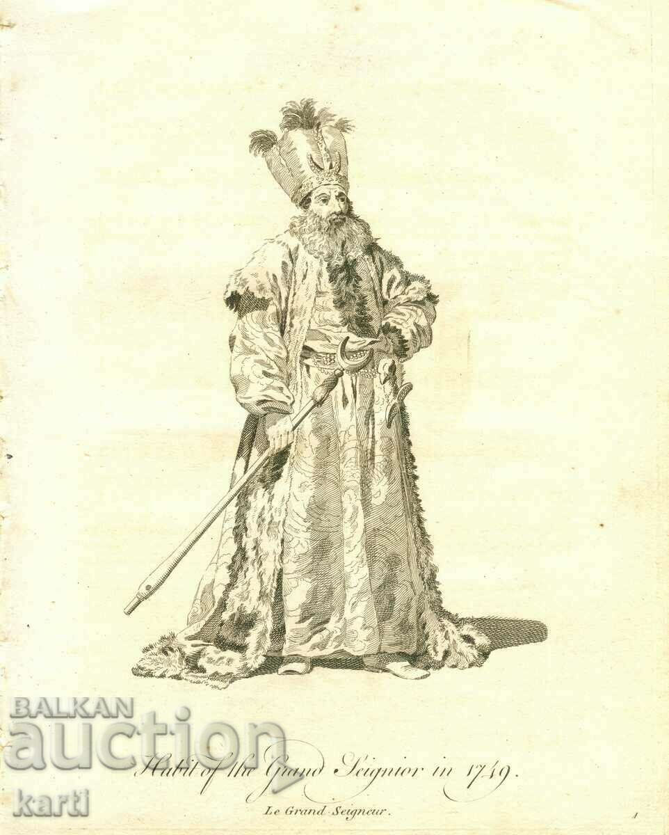 GRAVURĂ VECHE - 1757 - SULTAN OTOMAN - COSTUM - ORIGINAL