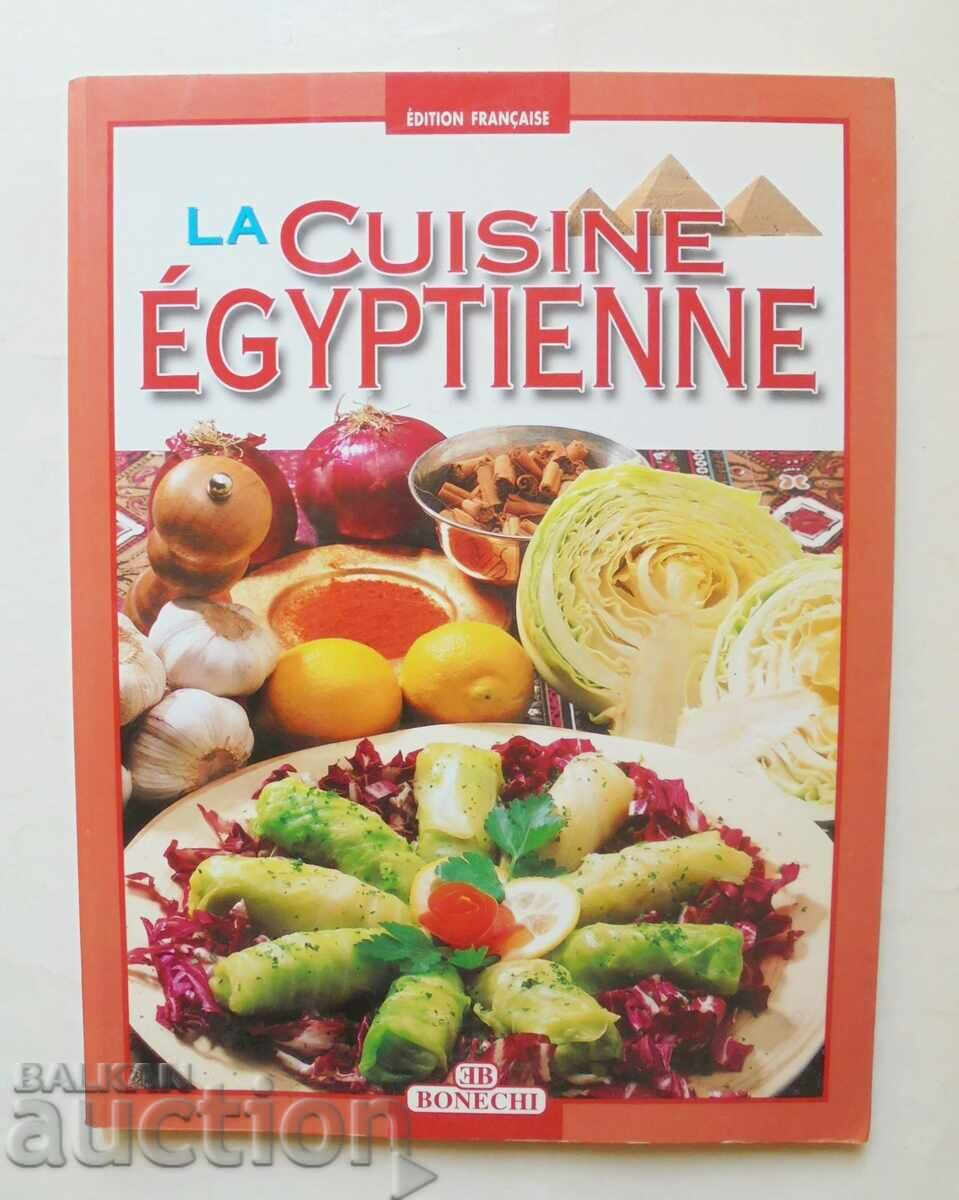 La Cuisine Egyptienne - Rose Marie Olivier and others. 2000