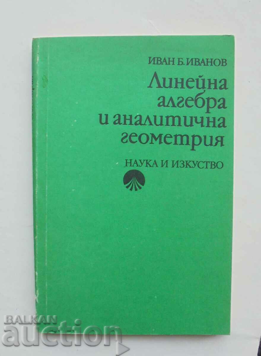 Линейна алгебра и аналитична геометрия - Иван Иванов 1990 г.