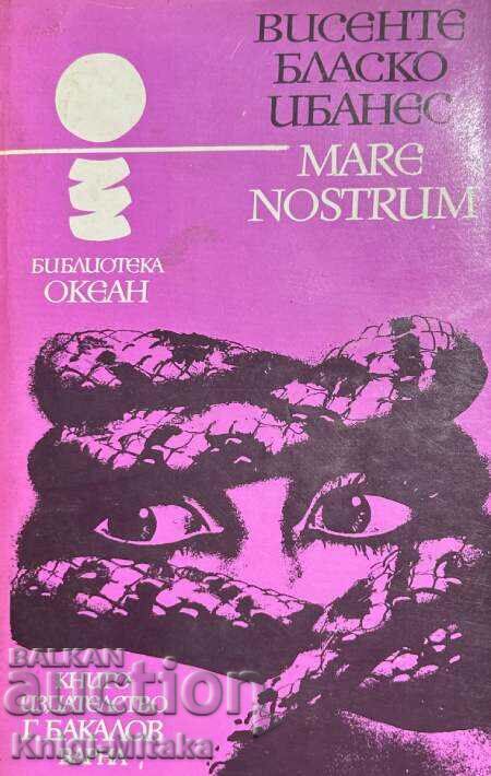 Mare nostrum - Висенте Бласко Ибаньес