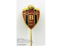 OLD FOOTBALL BADGE-ANNIVERSARY-35 YEARS-FC VARDAR MACEDONIA