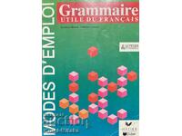 Grammaire utile du français - modes d'emploi